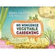 No Nonsense Vegetable Gardening