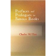 Prefaces and Prologues to Famous Books : With Introductions Notes and Illustrations