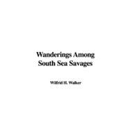 Wanderings Among South Sea Savages