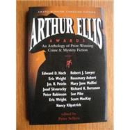 Arthur Ellis Awards : An Anthology of Prize-Winning Crime Fiction