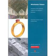 Winchester Palace : Excavations at the Southwark Residence of the Bishops of Winchester