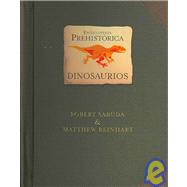 Dinosaurios / Dinosaurs: Enciclopedia prehistorica / Encyclopedia Prehistorica
