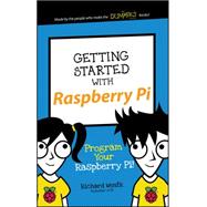Getting Started with Raspberry Pi Program Your Raspberry Pi!