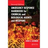 Emergency Response Handbook for Chemical and Biological Agents and Weapons, Second Edition