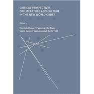 Critical Perspectives on Literature and Culture in the New World Order