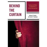 Behind the Curtain Tackling the Myths and Mistakes of School Management