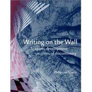 Writing on the Wall: Scenario Development in Times of Discontinuity,9781581122657