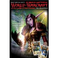 Beckett Unofficial Guide to World of Warcraft TCG & Collectibles 2007