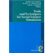 Tools and Techniques for Social Science Simulation