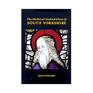 The Medieval Stained Glass of South Yorkshire