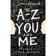 The a to Z of You and Me