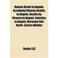 Human Death in Angol : Accidental Human Deaths in Angola, Deaths by Firearm in Angola, Suicides in Angola, Hermann Von Barth, Carlos Alhinho