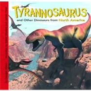 Tyrannosaurus and Other Dinosaurs of North America