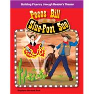 Pecos Bill and Slu-foot Sue: American Tall Tales and Legends