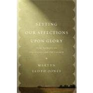 Setting Our Affections Upon Glory