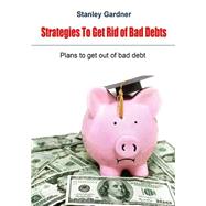 Strategies to Get Rid of Bad Debts