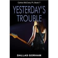 Yesterday’s Trouble A Murder Mystery Thriller