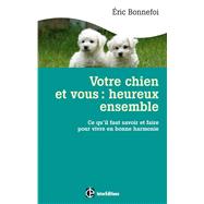 Votre chien et vous : heureux ensemble