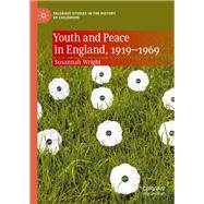 Youth and Peace in England, 1919-1969