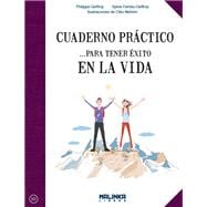 Cuaderno pr ctico para tener ‚xito en la vida / Practical Book To succeed in life