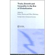 Trade, Growth and Inequality in the Era of Globalization