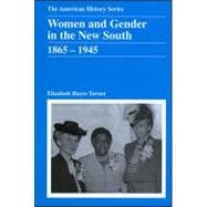 Women and Gender in the New South 1865 - 1945