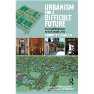 Urbanism for a Difficult Future