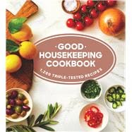 Good Housekeeping Cookbook 1,200 Triple-Tested Recipes