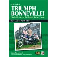 Save the Triumph Bonneville The Inside Story of the Meriden Workers' Co-op