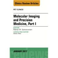 Molecular Imaging and Precision Medicine, an Issue of Pet Clinics