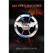 All Eve's Hallows A City Knights Novel