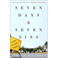 Seven Days and Seven Sins : A Novel in Short Stories