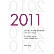 Schweizerisches Jahrbuch Für Kirchenrecht. Band 16 2011 Annuaire Suisse De Droit Ecclésial. Volume 16 2011