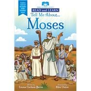 Tell Me About... Moses (Read and Learn)