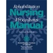 Rehabilitation Nursing Procedures Manual, 2/e