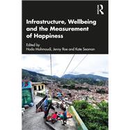 Infrastructure, Wellbeing and the Measurement of Happiness