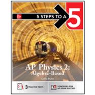 5 Steps to a 5: AP Physics 2 2026: AP Content Review + Practice Exams