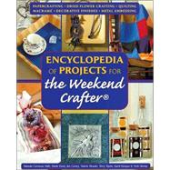 Encyclopedia of Projects for the Weekend Crafter®
