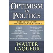 Optimism in Politics: Reflections on Contemporary History