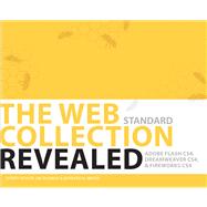 The Web Collection Revealed: Adobe Flash CS4, Dreamweaver CS4, & Fireworks CS4: Standard Edition