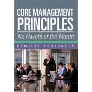 Core Management Principles: No Flavors of the Month