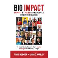 Big Impact Insights & Stories from America's Non-Profit Leaders