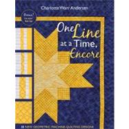 One Line at a Time, Encore 33 New Geometric Machine- Quilting Designs