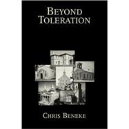 Beyond Toleration The Religious Origins of American Pluralism