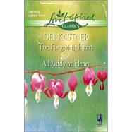 The Forgiving Heart And A Daddy At Heart; The Forgiving Heart\A Daddy At Heart
