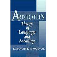 Aristotle's Theory of Language and Meaning