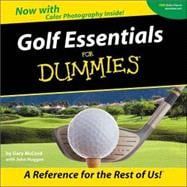 Golf Essentials for Dummies : A Reference for the Rest of Us