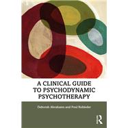 A Clinical Guide to Psychodynamic Psychotherapy