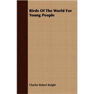 Birds Of The World For Young People
