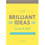 The Brilliant Ideas Launch Pad Generate & Capture Your Best Ideas (Notepad for Kids, Teacher Notepad, Checklist Notepad)